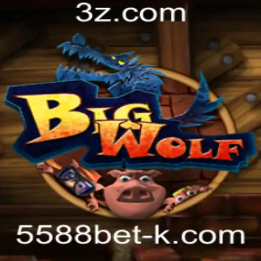 Descubra o Empolgante Mundo do Jogo BigWolf com 5588bet